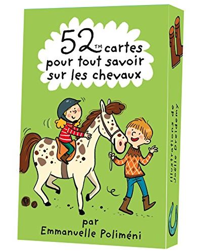 52 cartes pour tout savoir sur les chevaux
