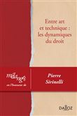 Mélanges en l'honneur de PIerre Sirinelli - Entre art et technique : les dynamiques du droit