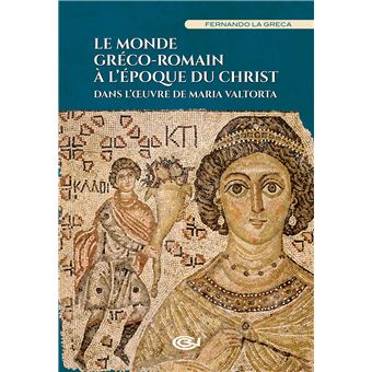 Le monde gréco-romain à l’époque du Christ