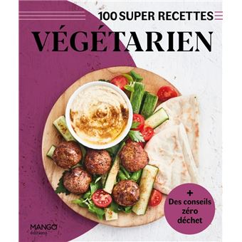 Végétarien. Facile, rapide, bon !