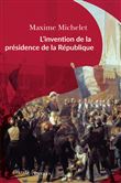 L'invention de la présidence de la République