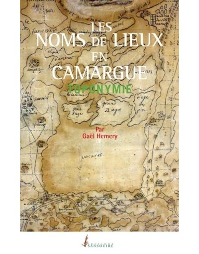 Les noms des lieux en camargue toponymie