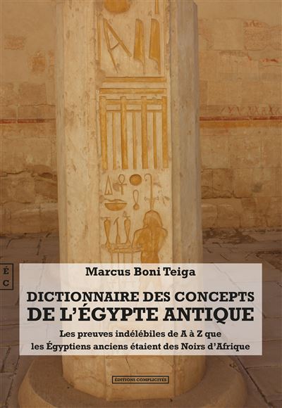 Dictionnaire des concepts de l'Égypte Antique - Marcus Boni Teiga - broché