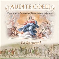 Audite coeli chants et musiques sacrees de la renaissance