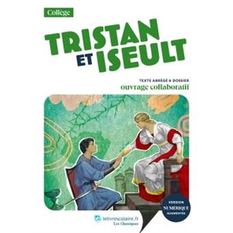 Tristan et Iseult, d'après la traduction et la reconstitution de Joseph Bédier