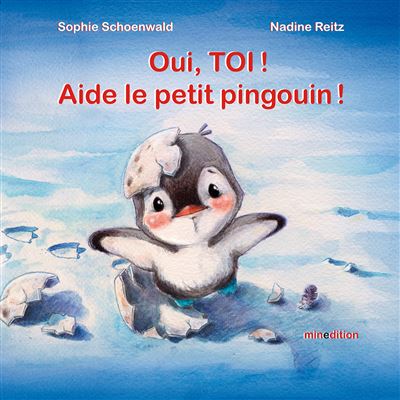 Oui, TOI ! Aide le petit pingouin ! - Nadine Reitz - cartonné