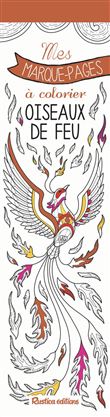 Mes marque-pages à colorier : Oiseaux de feu