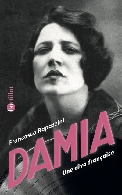 Damia - Une diva française - Francesco Rapazzini - broché