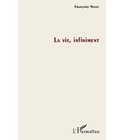 La vie infiniment