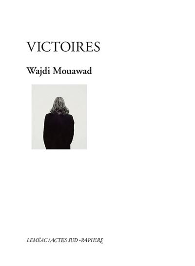 Victoires - Wajdi Mouawad - broché