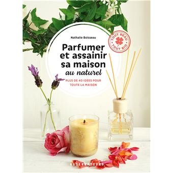 Parfumer et assainir sa maison au naturel