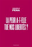 La peur a-t-elle tué nos libertés ?