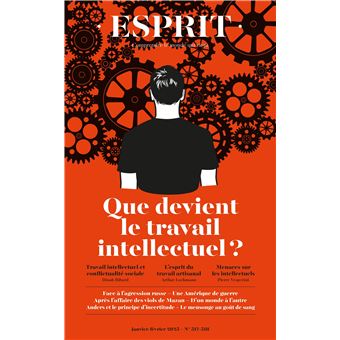 Esprit - Que devient le travail intellectuel - 1