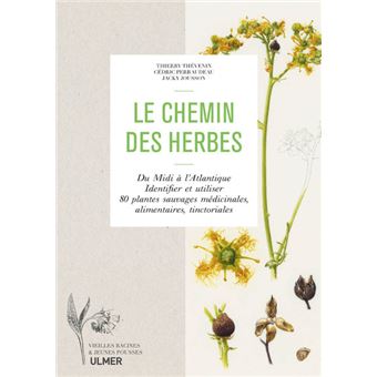 Le chemin des herbes - Du Midi à l'atlantique