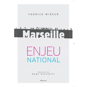 Rsultat de recherche d'images pour "yannick Mireur MARSEILLE ENJEU NATIONAL PRESENTATION"