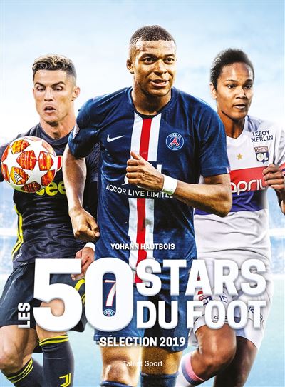Les 50 stars du foot selection 2019