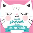 Le petit journal de ma vie géniale (spécial chat)