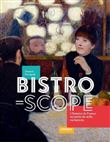 Bistroscope, l'histoire de France racontée de cafés en bistrots