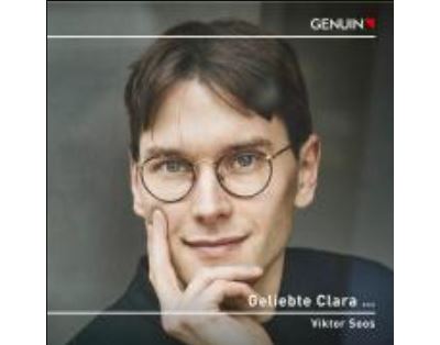 Geliebte Clara / Œuvres pour piano