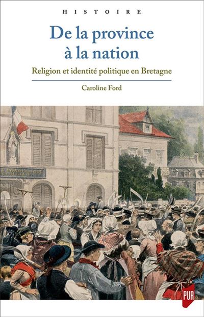De la province à la nation - Caroline Ford - broché