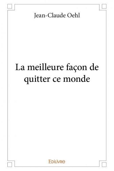 La meilleure façon de quitter ce monde