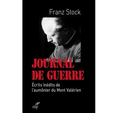 Journal de guerre 1942-1947 Ecrits inédits de l'aumônier du Mont Valérien