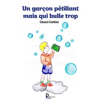 Un garçon pétillant mais qui bulle trop