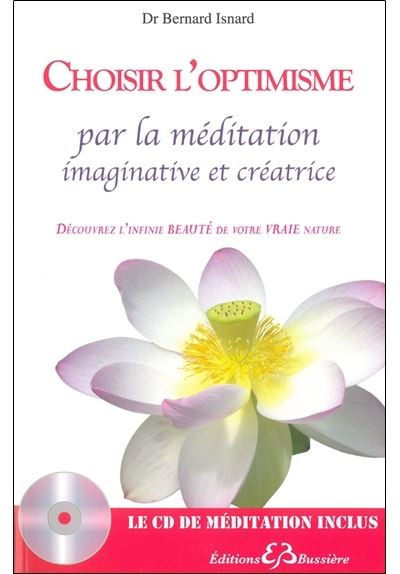 Choisir l'optimisme par la méditation imaginative et créatrice