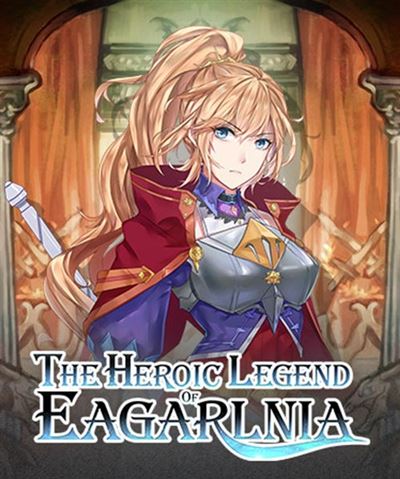 The Heroic Legend of Eagarlnia