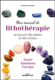 Mon manuel de lithothérapie