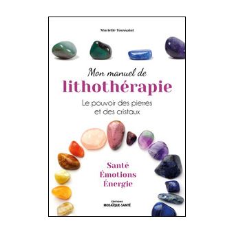Mon manuel de lithothérapie