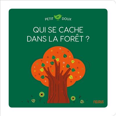 Qui se cache dans la forêt ? - Lucie Brunellière - cartonné