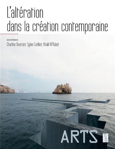 L'alteration dans la creation contemporaine