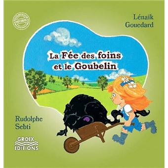 La Fée des Foins et le Goubelin