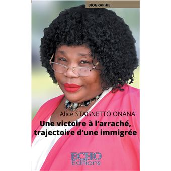 Une victoire à l'arraché, trajectoire d'une immigrée