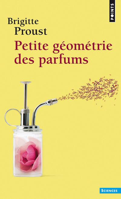 Petite Géométrie des parfums - Brigitte Proust - Poche