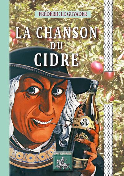 La chanson du cidre - Frédéric Le Guyader - broché