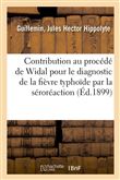 Contribution au procédé de Widal pour le diagnostic de la fièvre typhoïde par la séroréaction