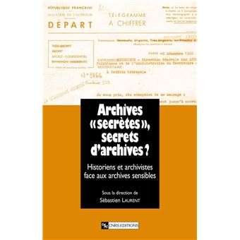 Archives « secrètes » , secrets d'archives ? - 1