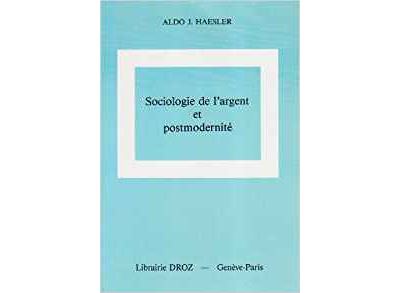Sociologie de l'argent et postmodernite