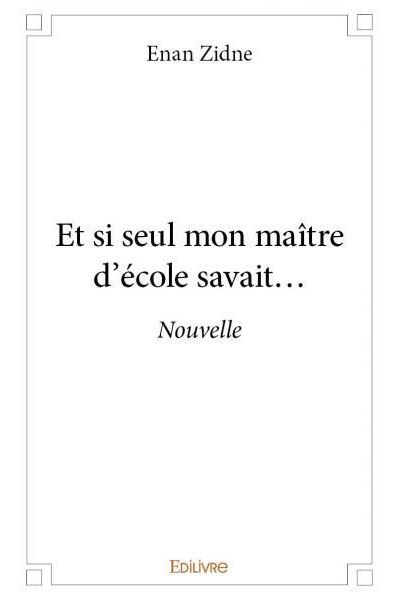 Et si seul mon maitre d'ecole savait...