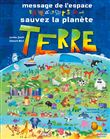 Message de l'espace - sauvez la planète terre