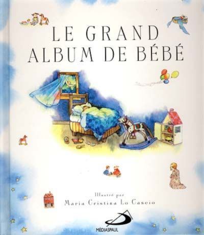 Grand album de bebe (le)