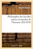 Philosophie des facultés actives et morales de l'homme