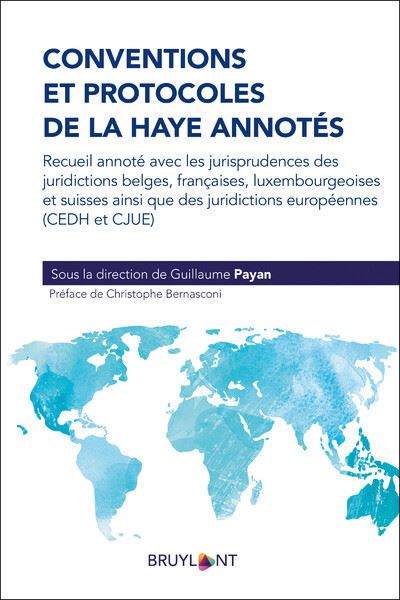 Conventions et Protocoles de la Haye annotés - Christophe Bernasconi - broché