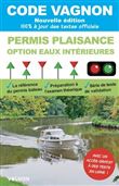 Code Vagnon - Permis Plaisance - Option eaux intérieures. Objectif 100% réussite