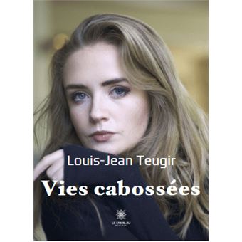 Vies cabossées