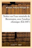 Notice sur l'eau minérale de Rieumajou, avec l'analyse chimique