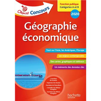 Objectif Concours 2020 Geographie Economique Edition 2016 Broche Francois Lafargue Vincent Lafargue Achat Livre Fnac