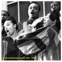 Essential Gospel Archive 1945-1958